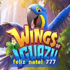 feliz natal 777 plataforma login